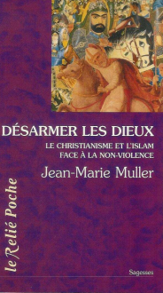 Visuel du livre "Désarmer les dieux" de JM Muller