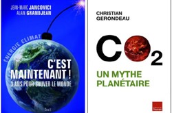 Visuels des livres "C'est maintenant, 3 ans pour sauver le monde" de JM Jancovici et A. Grandjean et "CO2, un mythe planétaire" de C. Gerondeau